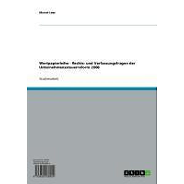 Wertpapierleihe - Rechts- und Verfassungsfragen der Unternehmenssteuerreform 2008, Marcel Leez