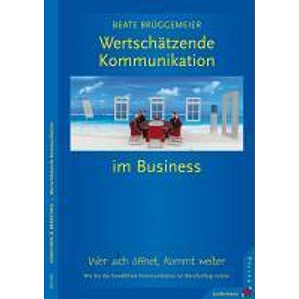 Wertschätzende Kommunikation im Business, Beate Brüggemeier