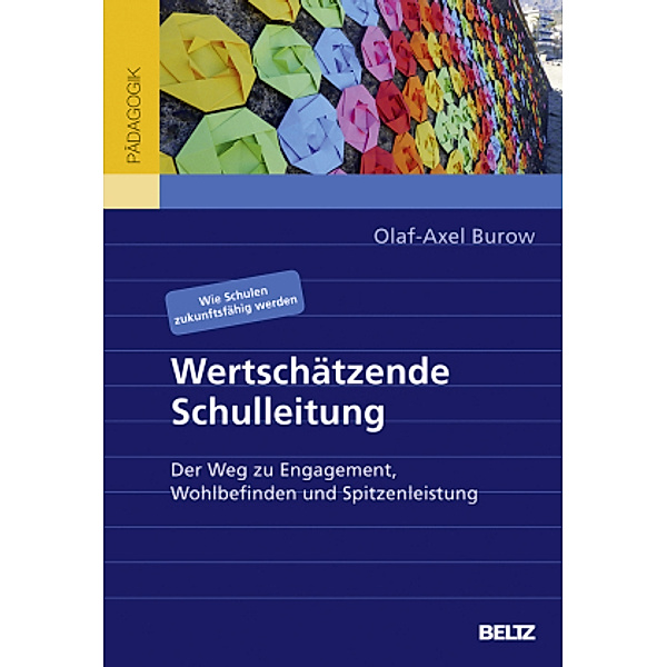 Wertschätzende Schulleitung, m. 1 Buch, m. 1 E-Book, Olaf-Axel Burow