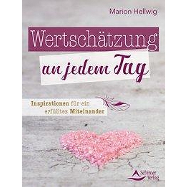 Wertschätzung an jedem Tag, Marion Hellwig