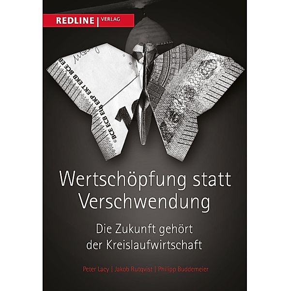 Wertschöpfung statt Verschwendung, Peter Lacy, Jakob Rutqvist, Philipp Buddemeier