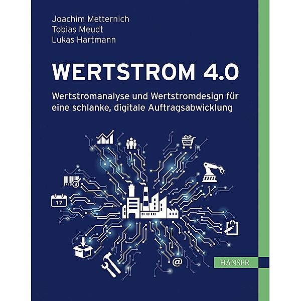 Wertstrom 4.0, Joachim Metternich, Tobias Meudt, Lukas Hartmann