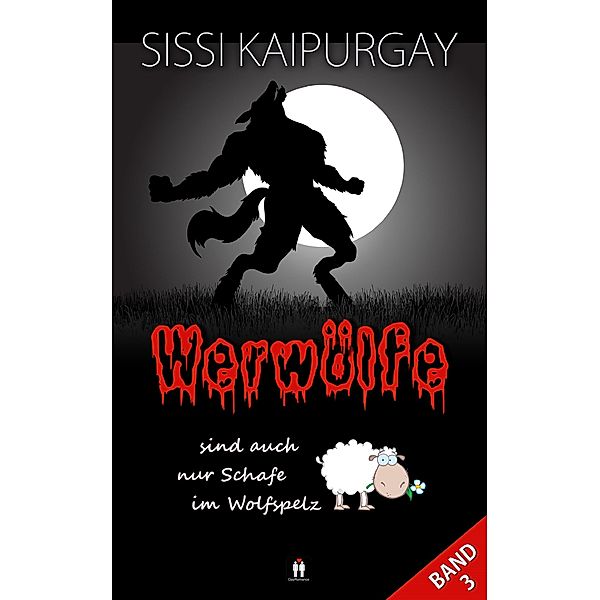 Werwölfe sind auch nur Schafe im Wolfspelz 3 / Mysteriöse Romanzen Bd.3, Sissi Kaipurgay