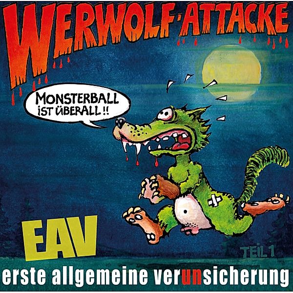 Werwolf-Attacke! (Monsterball ist überall...), Erste Allgemeine Verunsicherung (EAV)