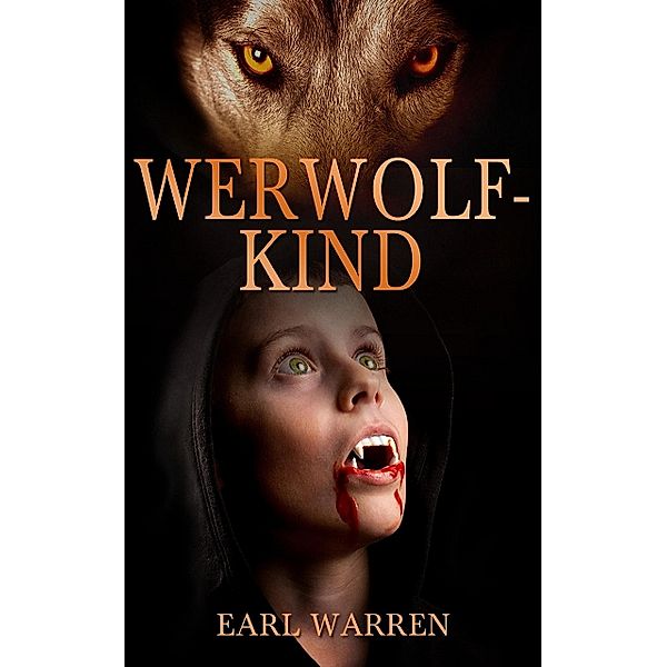 Werwolfkind, Earl Warren