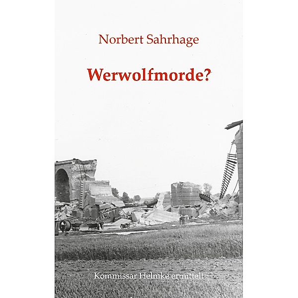 Werwolfmorde?, Norbert Sahrhage