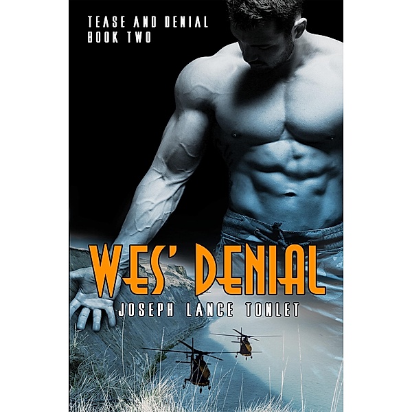 Wes' Denial: Tease and Denial Book 2 / Tease and Denial, Joseph Lance Tonlet