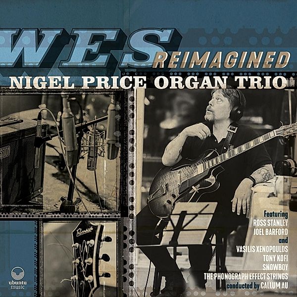 Wes Reimagined, Nigel-Organ Trio- Price