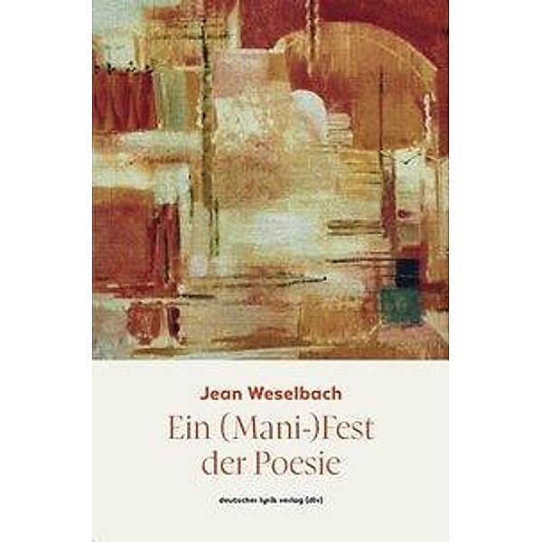 Weselbach, J: (Mani-)Fest der Poesie, Jean Weselbach