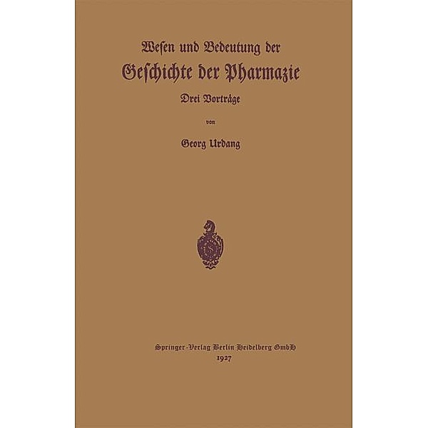 Wesen und Bedeutung der Geschichte der Pharmazie, Georg Urban