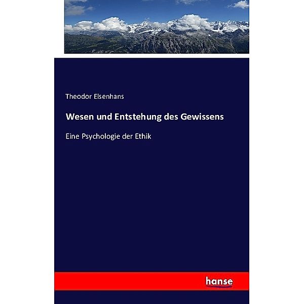 Wesen und Entstehung des Gewissens, Theodor Elsenhans