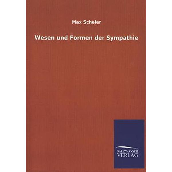 Wesen und Formen der Sympathie, Max Scheler