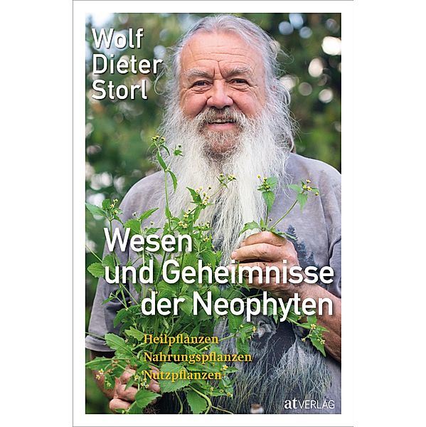 Wesen und Geheimnisse der Neophyten, Wolf-Dieter Storl