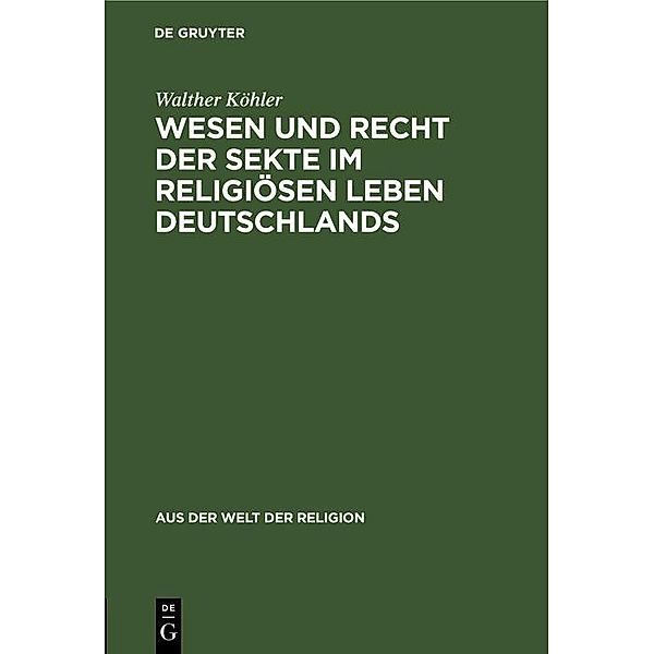 Wesen und Recht der Sekte im religiösen Leben Deutschlands, Walther Köhler