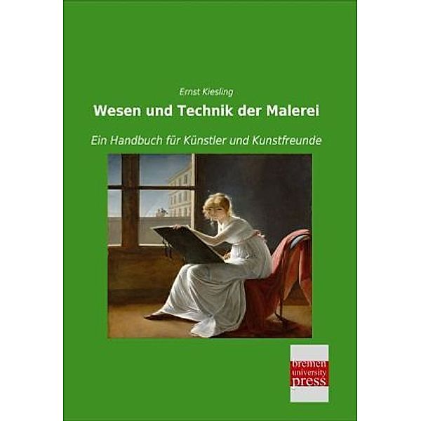 Wesen und Technik der Malerei, Ernst Kiesling