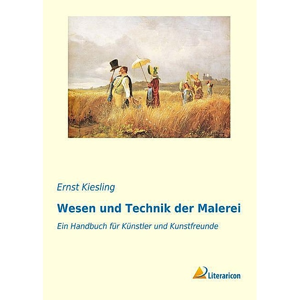Wesen und Technik der Malerei, Ernst Kiesling