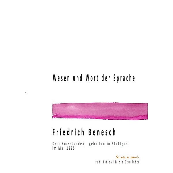 Wesen und Wort der Sprache, Friedrich Benesch