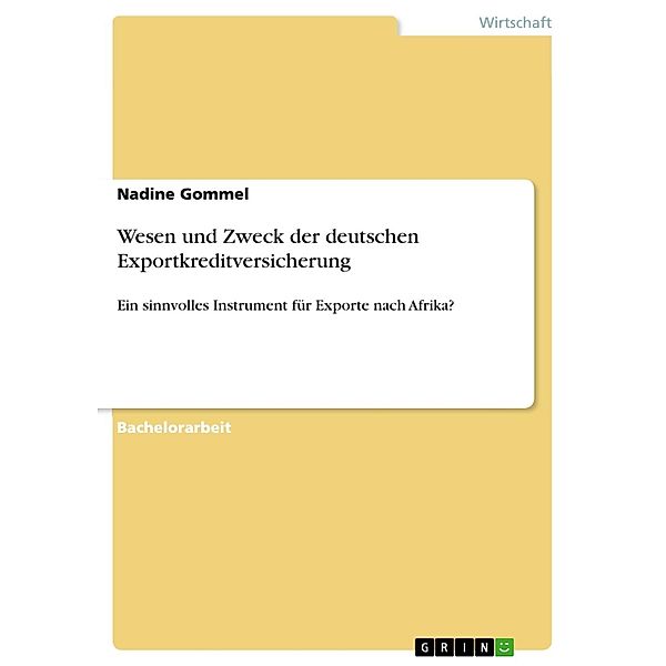 Wesen und Zweck der deutschen Exportkreditversicherung, Nadine Gommel
