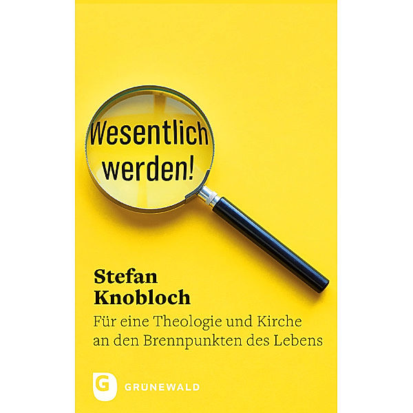 Wesentlich werden!, Stefan Knobloch