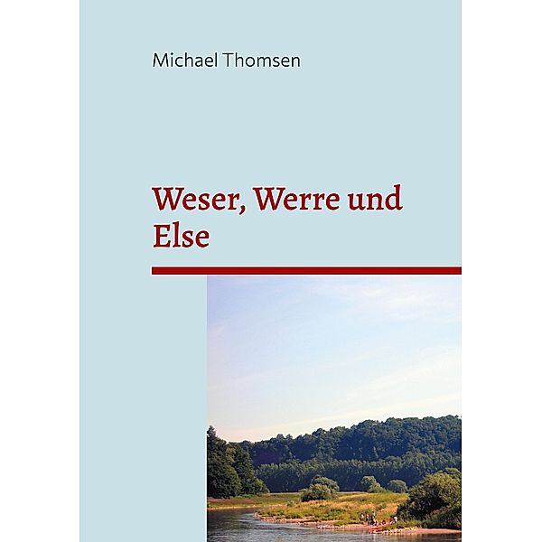 Weser, Werre und Else, Michael Thomsen