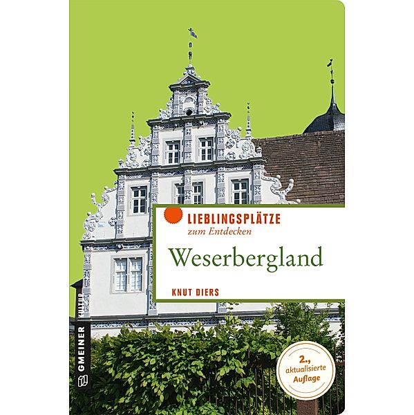 Weserbergland / Lieblingsplätze im GMEINER-Verlag, Knut Diers