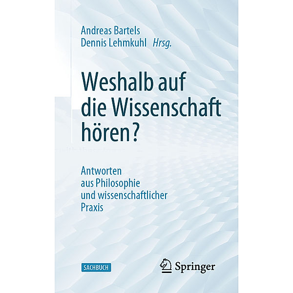 Weshalb auf die Wissenschaft hören?