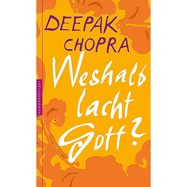 Weshalb lacht Gott?, Deepak Chopra