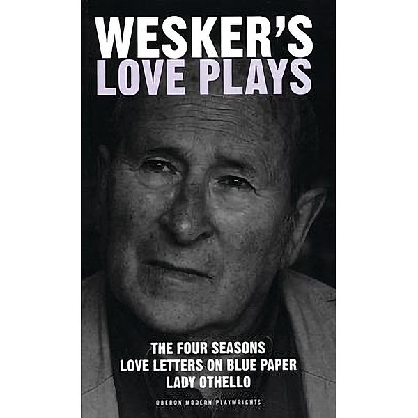 Wesker's Love Plays, Arnold Wesker