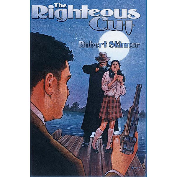 Wesley Farrell Novels: The Righteous Cut, Robert E Skinner