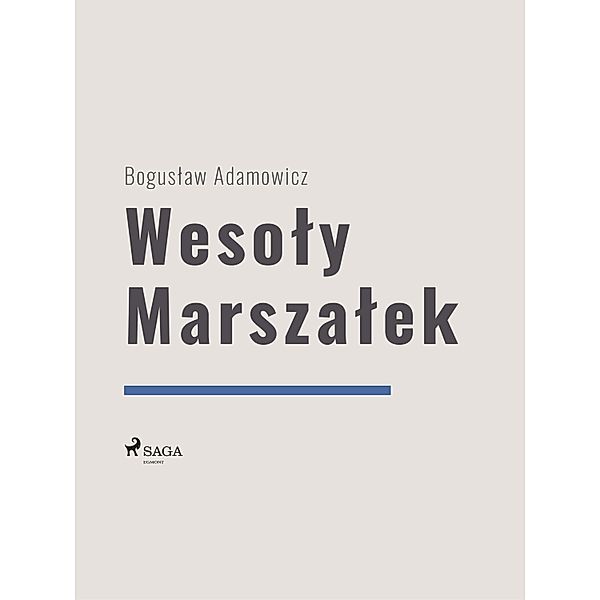 Wesoly Marszalek, Boguslaw Adamowicz