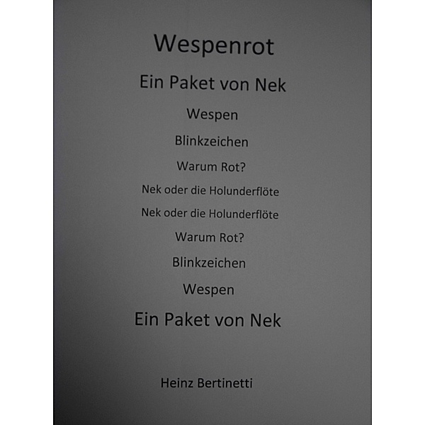 Wespenrot, Heinz Bertinetti