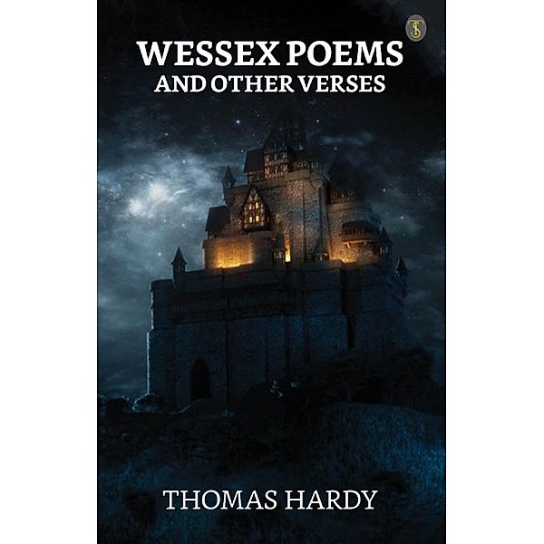 Wessex Poems and Other Verses / True Sign Publishing House, Thomas Hardy