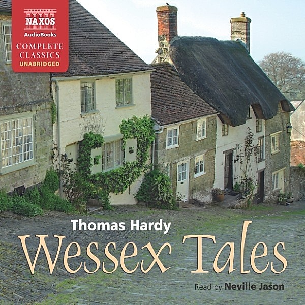 Wessex Tales (Unabridged), Thomas Hardy