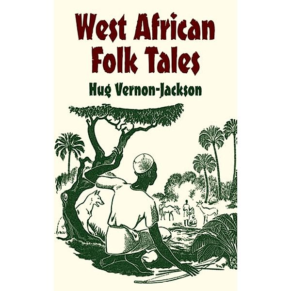 West African Folk Tales / African American, Hugh Vernon-Jackson