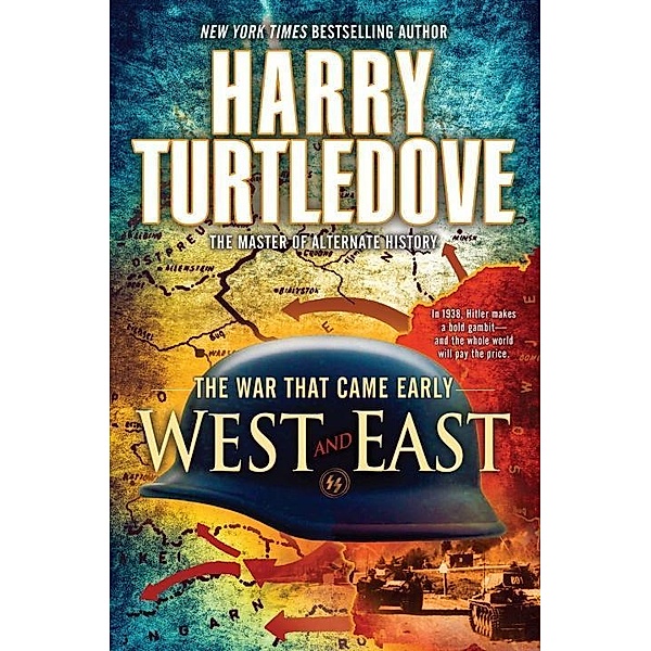West and East / The War That Came Early Bd.2, Harry Turtledove