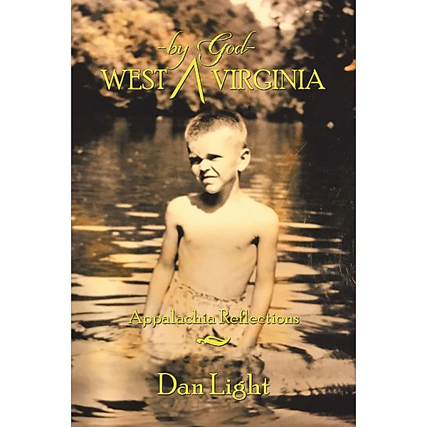 West - by God - Virginia, Dan Light