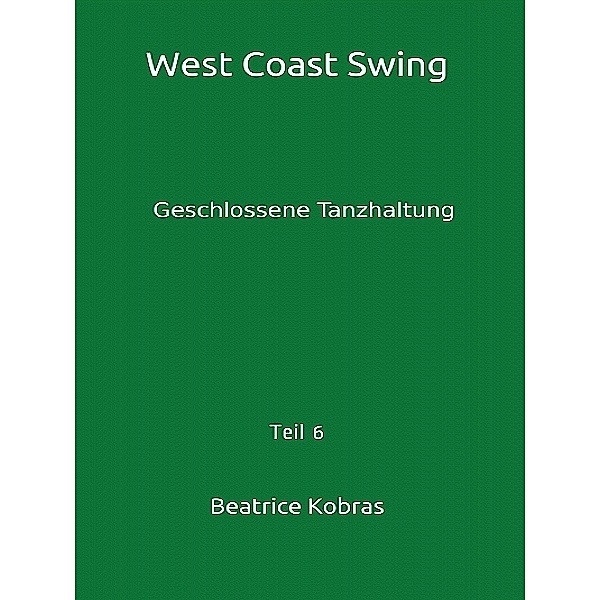 West Coast Swing - Teil 6, Beatrice Kobras