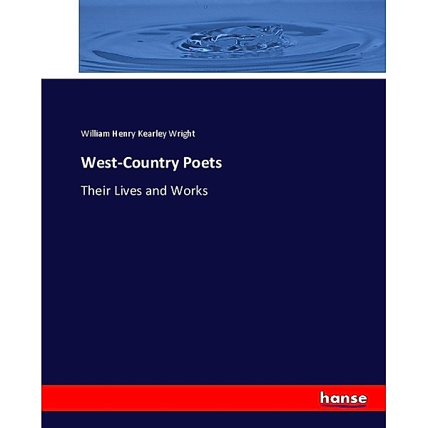 West-Country Poets, William Henry Kearley Wright