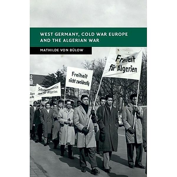 West Germany, Cold War Europe and the Algerian War, Mathilde von Bulow