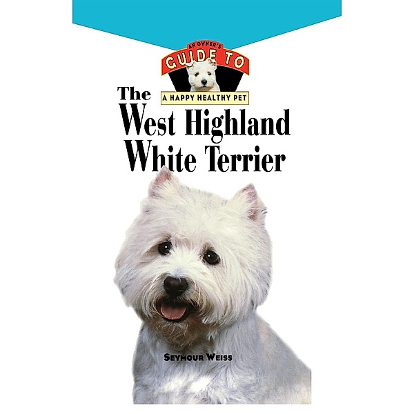 West Highland White Terrier / Happy Healthy Pet Bd.118, Seymour Weiss