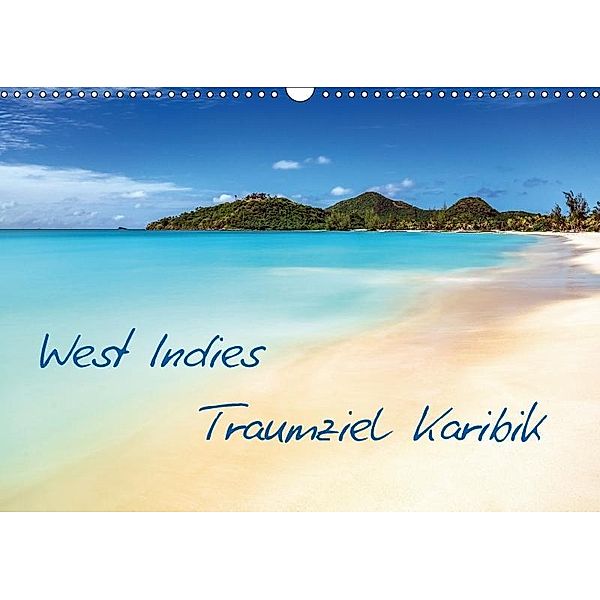 West Indies - Traumziel Karibik (Wandkalender 2017 DIN A3 quer), Jean Claude Castor