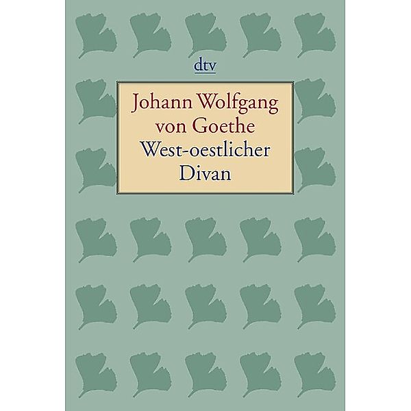 West-oestlicher Divan, Johann Wolfgang von Goethe