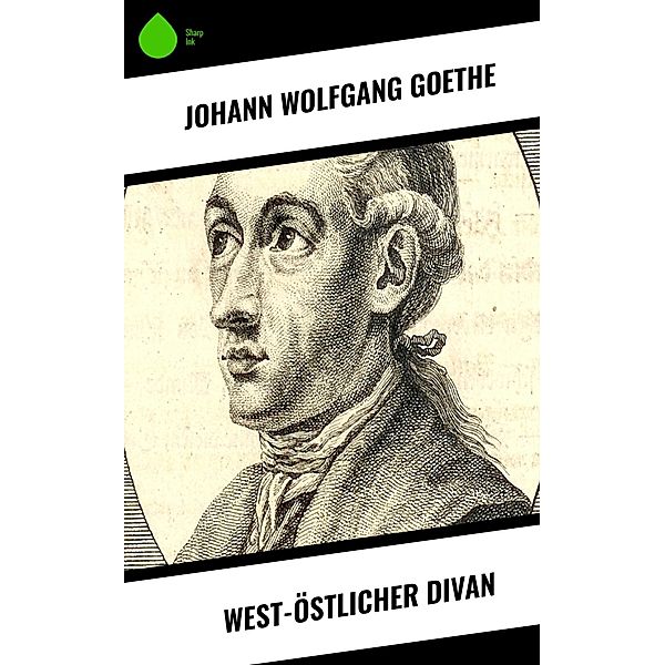 West-östlicher Divan, Johann Wolfgang Goethe