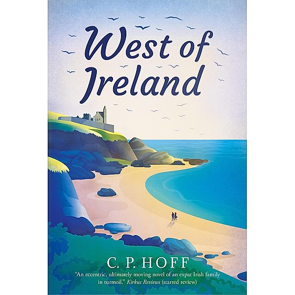 West of Ireland (The Picaresque Narratives, #1) / The Picaresque Narratives, C. P. Hoff