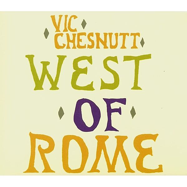 West Of Rome, Vic Chesnutt