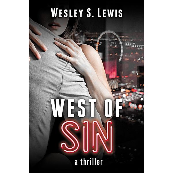 West of Sin: A Thriller, Wesley Lewis