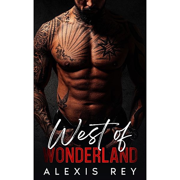 West of Wonderland (The Wonderland Chronicles) / The Wonderland Chronicles, Alexis Rey
