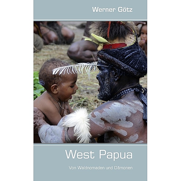 West Papua, Werner Götz