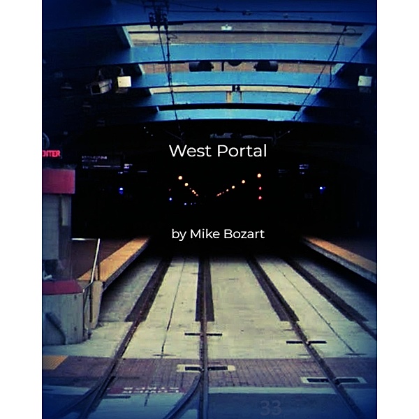 West Portal, Mike Bozart