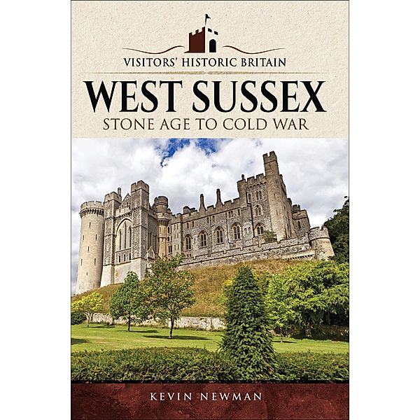 West Sussex / Visitors' Historic Britain, Kevin Newman